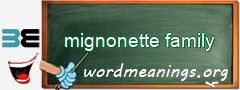 WordMeaning blackboard for mignonette family